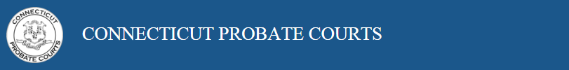 Welcome to the Connecticut Probate Courts